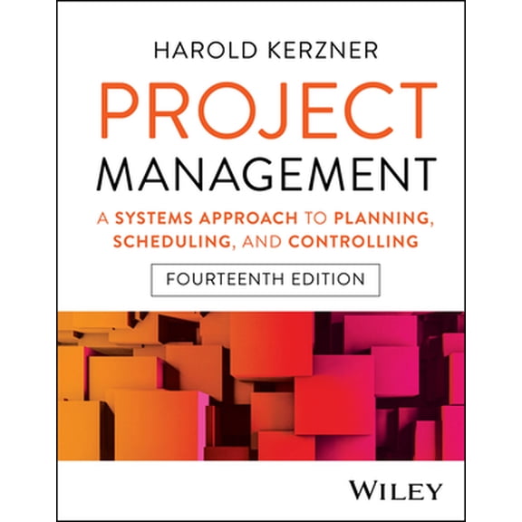 Pre-Owned Project Management: A Systems Approach to Planning, Scheduling, and Controlling (Hardcover) 1394290039 9781394290031