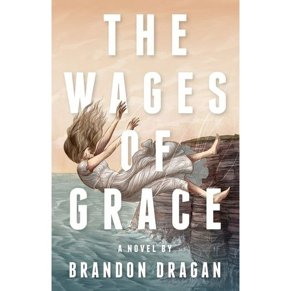 The Wages of Grace, (Paperback)