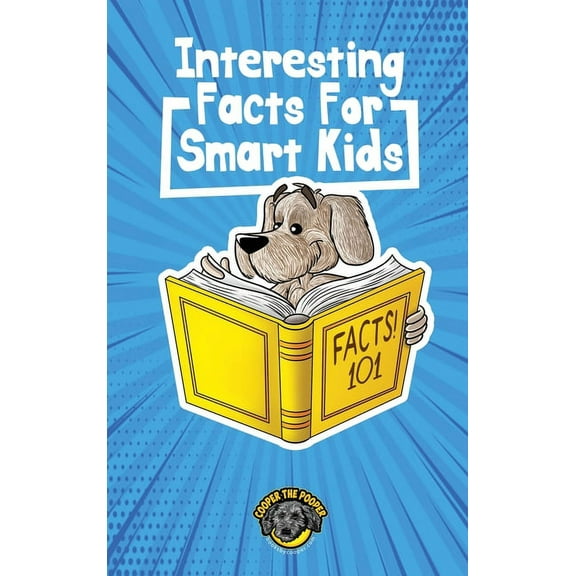 Interesting Facts for Smart Kids: 1,000  Fun Facts for Curious Kids and Their Families, (Hardcover)