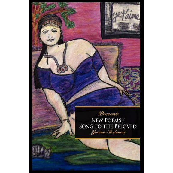 Present : New Poems/Song to the Beloved