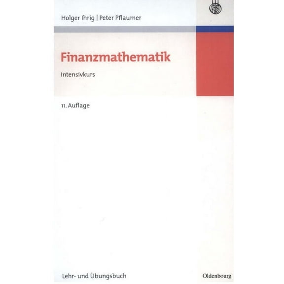 Finanzmathematik: Intensivkurs - Lehr- Und Ãbungsbuch, (Paperback)