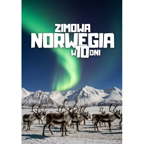 Zimowa Norwegia w 10 dni, (Paperback)