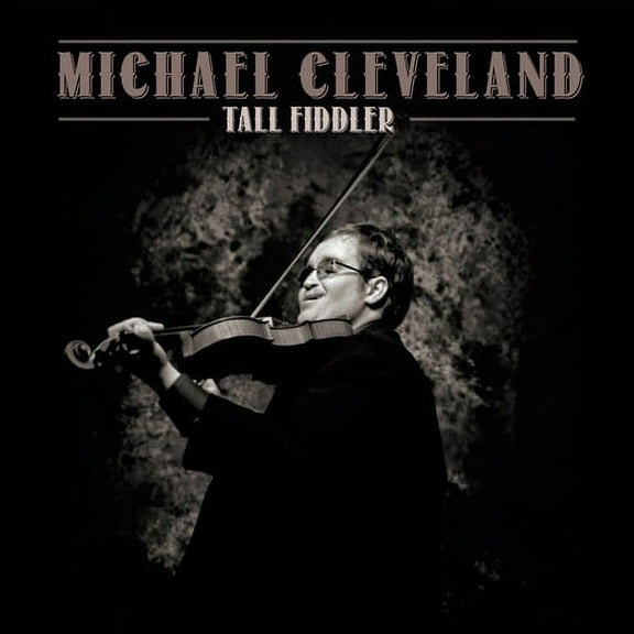 Michael Cleveland - Tall Fiddler - Music & Performance - CD