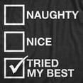 thumbnail image 2 of Mens Naughty List Nice List Tried My Best Funny Graphic Santa Christmas T shirt Graphic Tees, 2 of 7