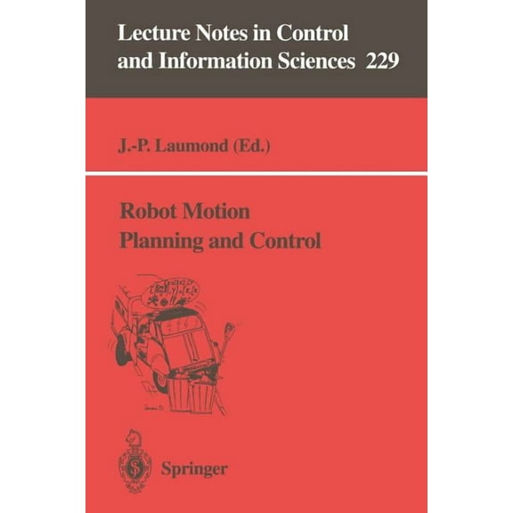Lecture Notes in Control and Information Robot Motion Planning and Control, Book 229, (Paperback)