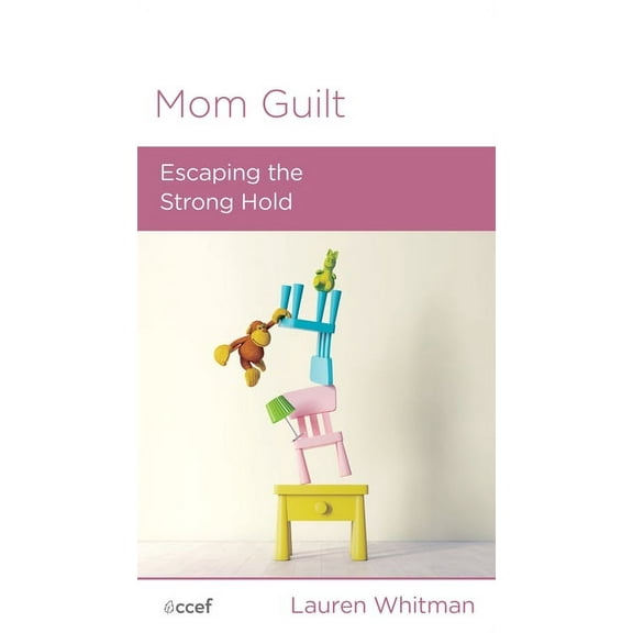 Mom Guilt: Escaping The Strong Hold