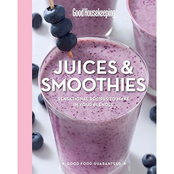 Pre-Owned Good Housekeeping Juices & Smoothies: Sensational Recipes to Make in Your Blender Volume 3 (Hardcover) 1618371533 9781618371539