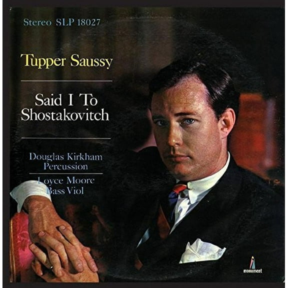 Tupper Saussy - Said I to Shostakovitch - Music & Performance - CD