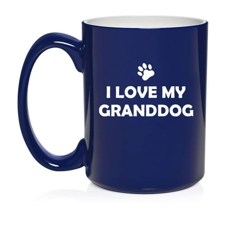 

I Love My Granddog Grandparent Of Dog Grandpa Grandma Ceramic Coffee Mug Tea Cup Gift (15oz Blue)