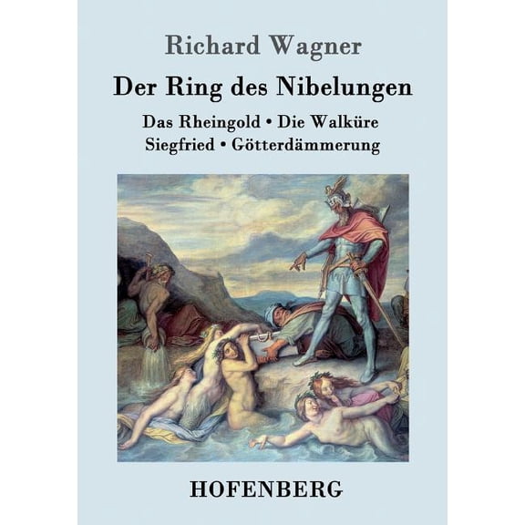 Der Ring des Nibelungen : Das Rheingold / Die Walküre / Siegfried / Götterdämmerung (Vollständiges Textbuch) (Paperback)