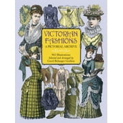 Dover Pictorial Archive Victorian Fashions: A Pictorial Archive, 965 Illustrations, (Paperback)