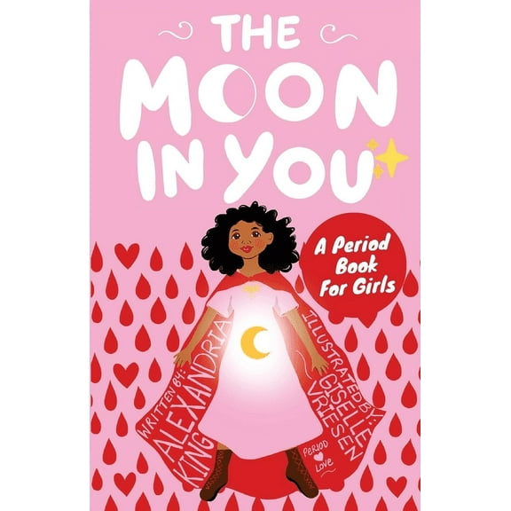 The Moon In You: A Period Book For Girls, (Paperback)