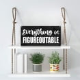 thumbnail image 3 of Inspirational Everything is Figureoutable Wood Sign Rustic Motivational Wooden Hanging Plaque for Home Office Wall Art Decoration 6 x 12 Inches Present, 3 of 4