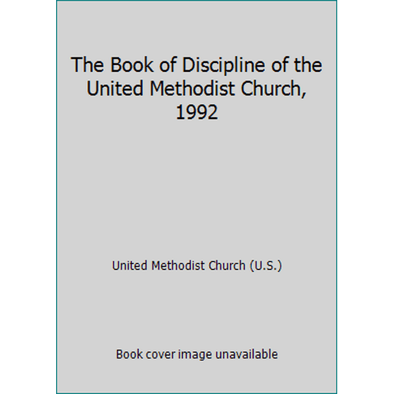 Pre-Owned The Book of Discipline of the United Methodist Church, 1992 (Hardcover) 0687036895 9780687036899