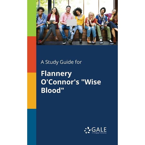 A Study Guide for Flannery O'Connor's "Wise Blood" (Paperback)