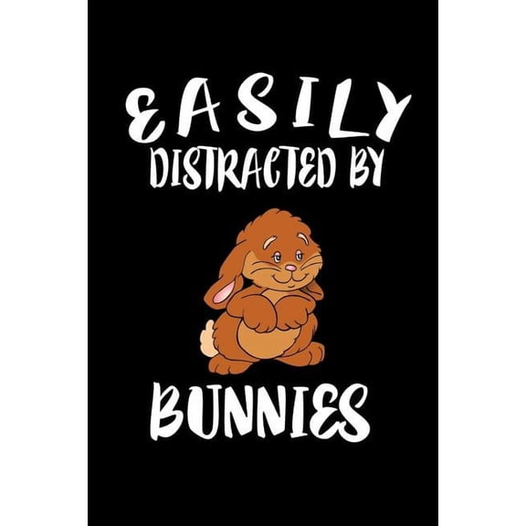 Easily Distracted By Bunnies: Animal Nature Collection (Paperback)