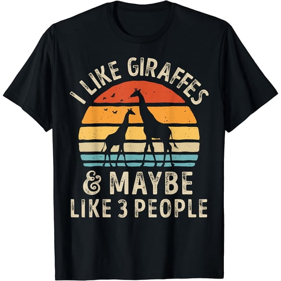 I Like Giraffes and Maybe 3 People Funny Giraffe Lover Retro T-Shirt
