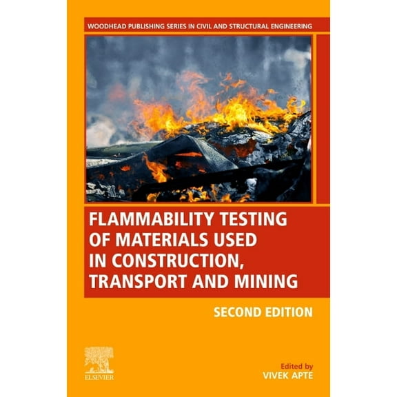 Woodhead Publishing Civil and Structural Flammability Testing of Materials Used in Construction, Transport, and Mining, (Paperback)