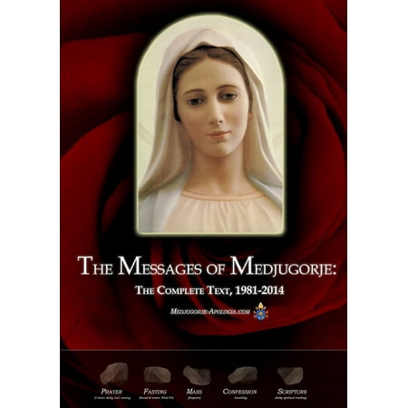 The Messages of Medjugorje : The Complete Text, (The Best Text Messages)