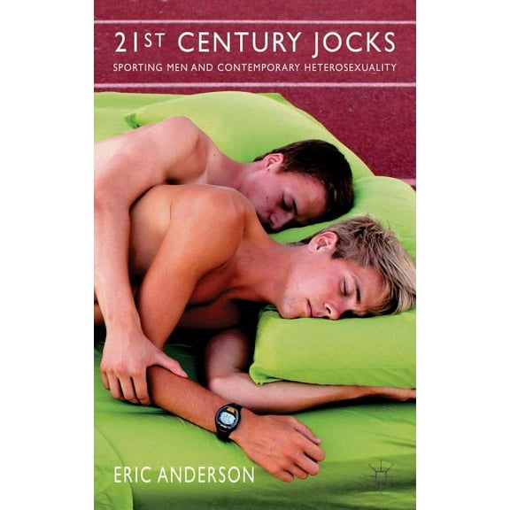 21st Century Jocks: Sporting Men and Contemporary Heterosexuality, (Hardcover)