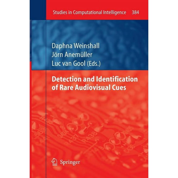 Studies in Computational Intelligence Detection and Identification of Rare Audio-Visual Cues, Book 384, (Paperback)
