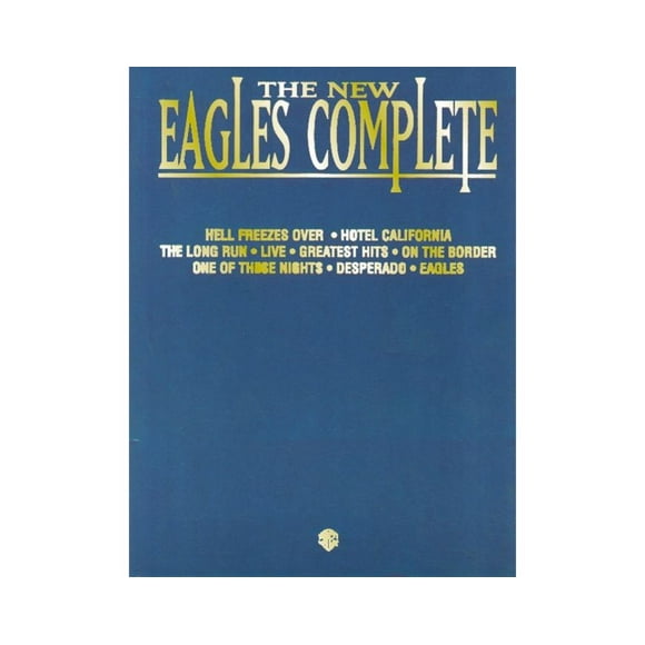 The New Eagles Complet : Piano/Vocal/Chords