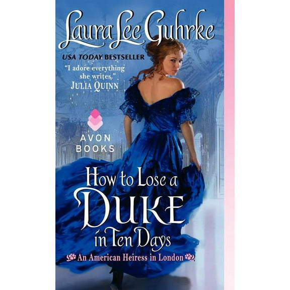 American Heiress in London How to Lose a Duke in Ten Days, Book 2, (Paperback)