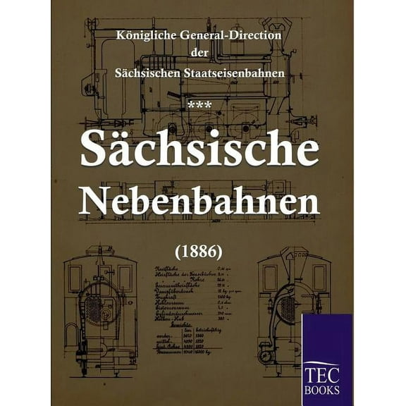 Sächsische Nebenbahnen (1886) (Paperback)