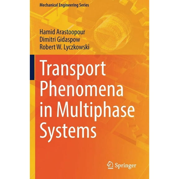 Mechanical Engineering Transport Phenomena in Multiphase Systems, (Paperback)