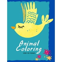 Animal coloring books for toddlers: Workbook a great Preschool Learning Tool and Activity Book.Perfectly sized at 8.5" x 11" for easy portability. (Paperback)