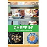 Cheffin': From Potatoes to Caviar [Paperback - Used]