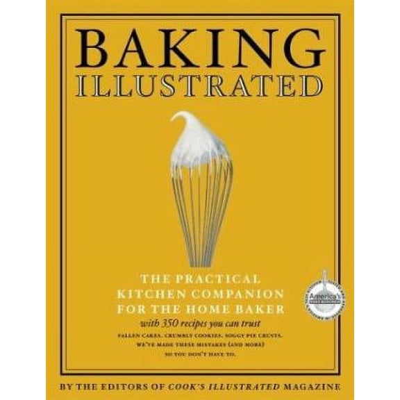 Baking Illustrated: A Best Recipe Classic