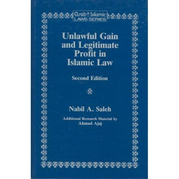 Pre-Owned Unlawful Gain and Legitimate Profit in Islamic Law:Riba, Gharar, and Islamic Banking (Arab and Islamic Laws Series) (Hardcover) 1853337218 9781853337215