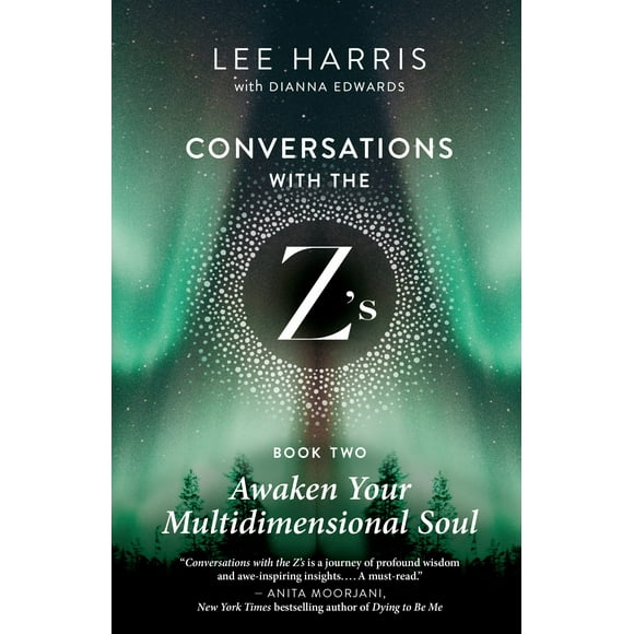 Éveillez Votre Âme Multidimensionnelle: Conversations avec les Z, Livre Deux (Conversations avec les Z, 2)