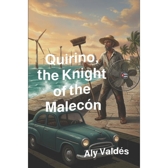 Quirino, the Knight of the Malecón, (Paperback)