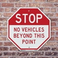 thumbnail image 4 of Stop No Vehicles Beyond This Point (2 Pack) 18 inch X 18 inch Octagon Plastic Sign Weather Resistant, UV Protected for Workplace, Private Property, and Construction Site, Made in the, 4 of 7