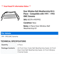 thumbnail image 2 of Door Window Belt Weatherstrip Kit 6 Piece - Compatible with 1991 - 1993 GMC Sonoma 1992, 2 of 2