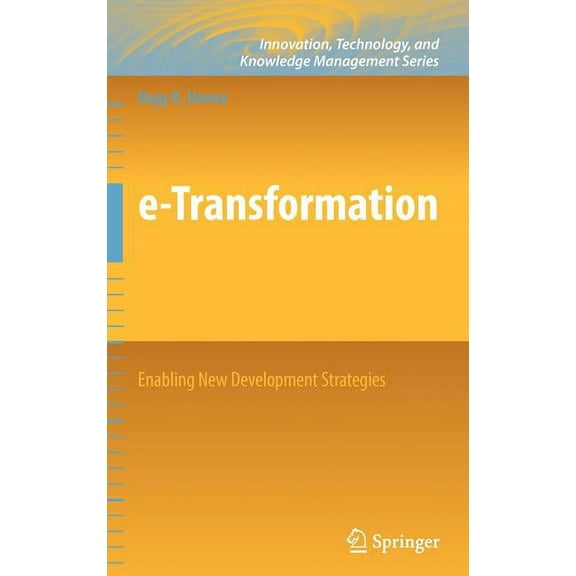 Innovation, Technology, and Knowledge Ma E-Transformation: Enabling New Development Strategies, (Hardcover)