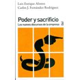 thumbnail image 1 of PODER Y SACRIFICIO: LOS NUEVOS DISCURSOS DE LA EMPRESA SIGLO XXI DE ESPAÑA EDITORES, S.A. LUIS ENRIQUE ALONSO, 1 of 2