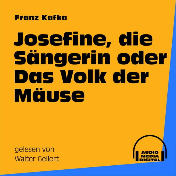 Josefine, die Sängerin oder Das Volk der Mäuse - Audiobook ...