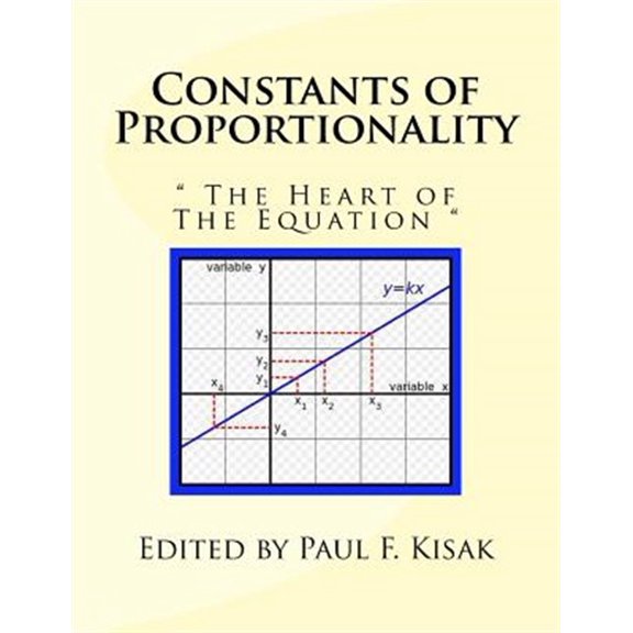 Pre-Owned Constants of Proportionality: " The Heart of The Equation " (Paperback) by Paul F Kisak