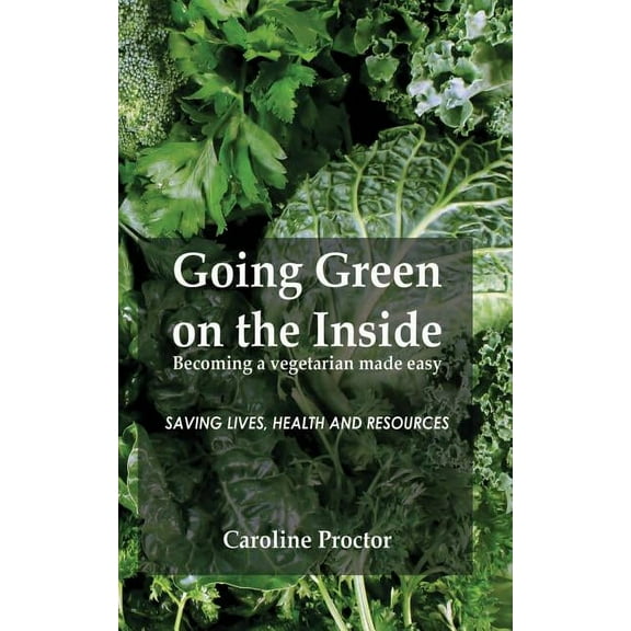 Going Green on the Inside (Paperback)
