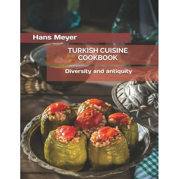 Turkish Cuisine Cookbook