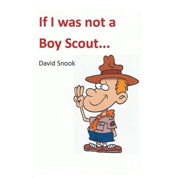 If I Was Not a Boy Scout (Paperback)