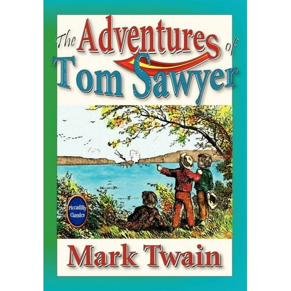 The Adventures of Tom Sawyer, (Paperback)
