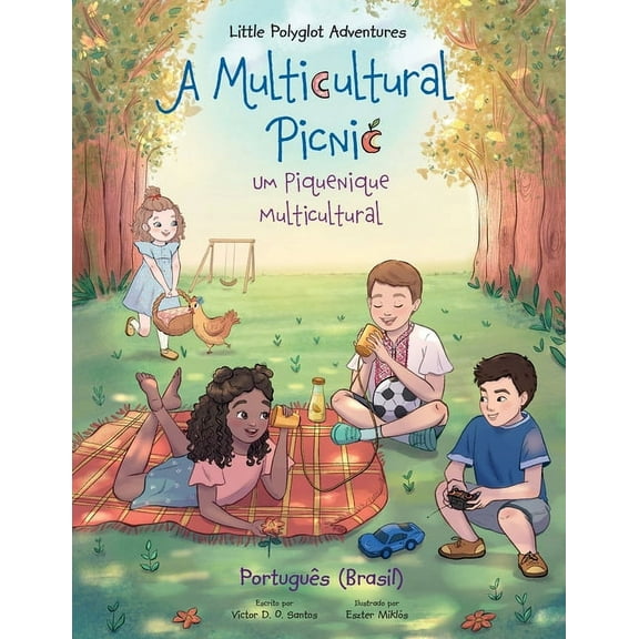 Little Polyglot Adventures A Multicultural Picnic / Um Piquenique Multicultural - Portuguese (Brazil) Edition: Children's Picture Book, Book 3, (Paperback)