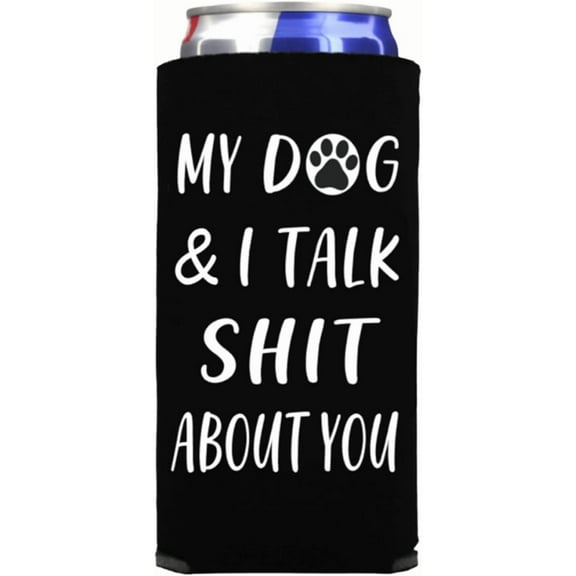 Funny Slim Can Cooler, My Dog & I Talk, Funny Spiked Seltzer Drink Accessory Gift Ideas, Skinny Coolie