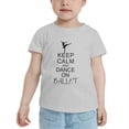 thumbnail image 2 of Keep Calm And Dance On Ballet Cute Toddler T-Shirts for Boys Girls (Gray, Youth XL), 2 of 5