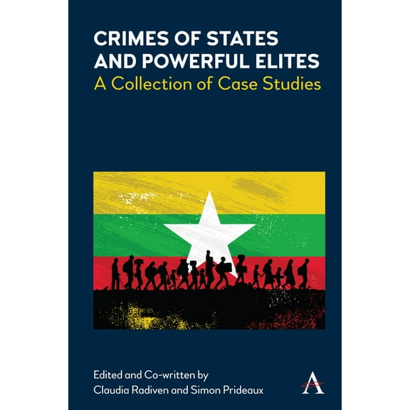 Crimes of States and Powerful Elites: A Collection of Case Studies, (Paperback)