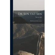 Dr. Sun Yat-Sen: His Life and Achievements (Hardcover)